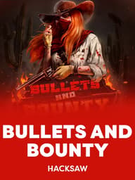 Bullets and Bounty